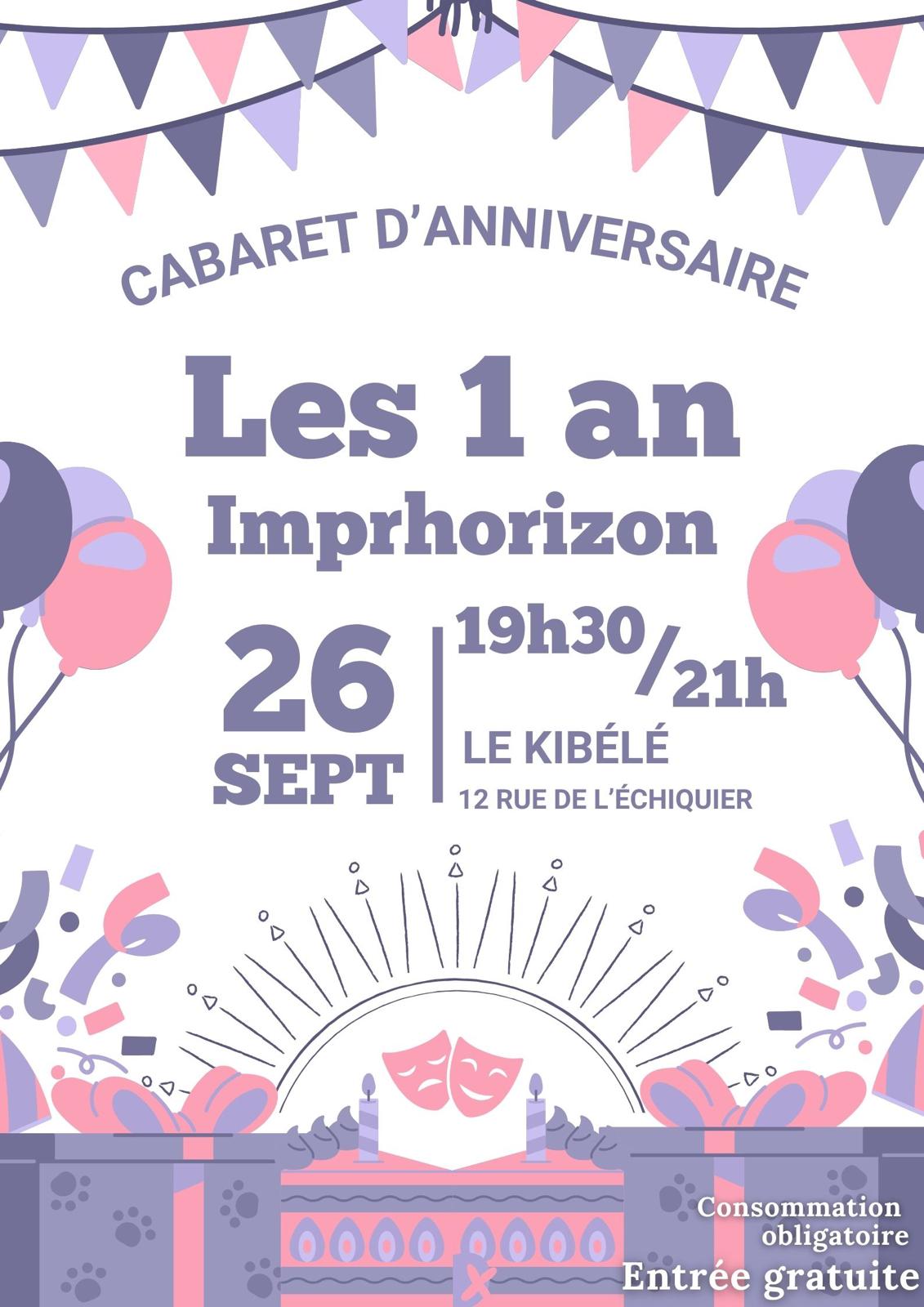 Cabaret d'anniversaire

Les 1 an
Imprhorizon
26 Sept
19h30/21h
Le kibélé
12 rue de l'échiqiuer

Consommation obligatoire
Entréee gratuite
