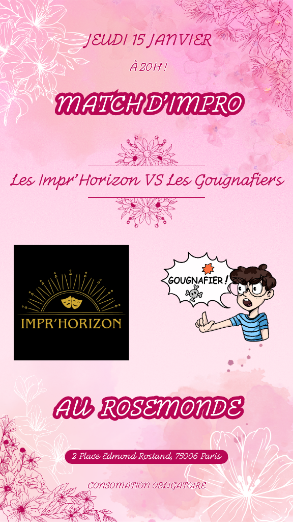 Jeudi 15 Janvier
à 20h

Match d'impro

Les Impr'Horizon VS Les Gougnafiers

au Rosemonde

2 Place Edmond Rostand, 75006 Paris

Consomation Obligatoire